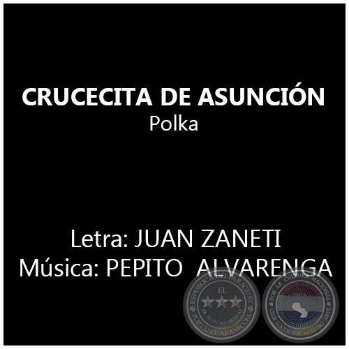 CRUCERITA DE ASUNCIÓN - Música de PEPITO  ALVARENGA